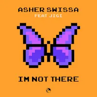 Asher Swissa — I’m Not There (Feat. Jigi) — обложка